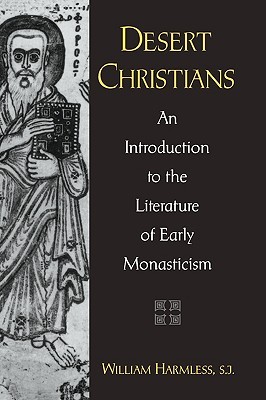 Desert Christians: An Introduction to the Literature of Early Monasticism (Paperback)