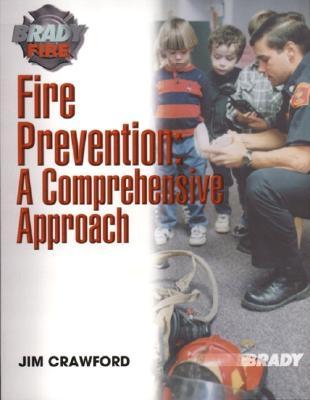 Fire Prevention: A Comprehensive Approach (Hardcover)