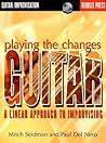 Playing the Changes: Guitar: A Linear Approach to Improvising