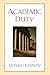 Academic Duty by Donald Kennedy