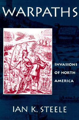 Warpaths: Invasions of North America (Paperback)