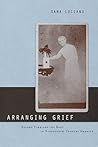 Arranging Grief: ...