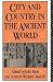 City and Country in the Ancient World (Leicester-Nottingham Studies in Ancient Society)