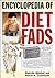 Encyclopedia of Diet Fads