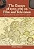 The Europe of 1500 to 1815 on Film and Television: A Worldwide Filmography of over 2550 Works, 1895 Through 2000
