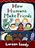 How Humans Make Friends by Loreen Leedy How Humans Make Friends by Loreen Leedy