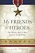 My Friends & Heroes by Allen F. Hooker