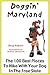 Doggin' Maryland: The 100 B...
