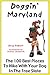 Doggin' Maryland: The 100 Best Places To Hike With Your Dog In The Free State (Hike With Your Dog Guidebooks)