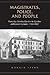 Magistrates, Police, and People: Everyday Criminal Justice in Quebec and Lower Canada, 1764-1837 (Osgoode Society for Canadian Legal History)