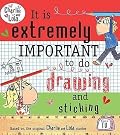 It Is Extremely Important to Do Drawing and Sticking