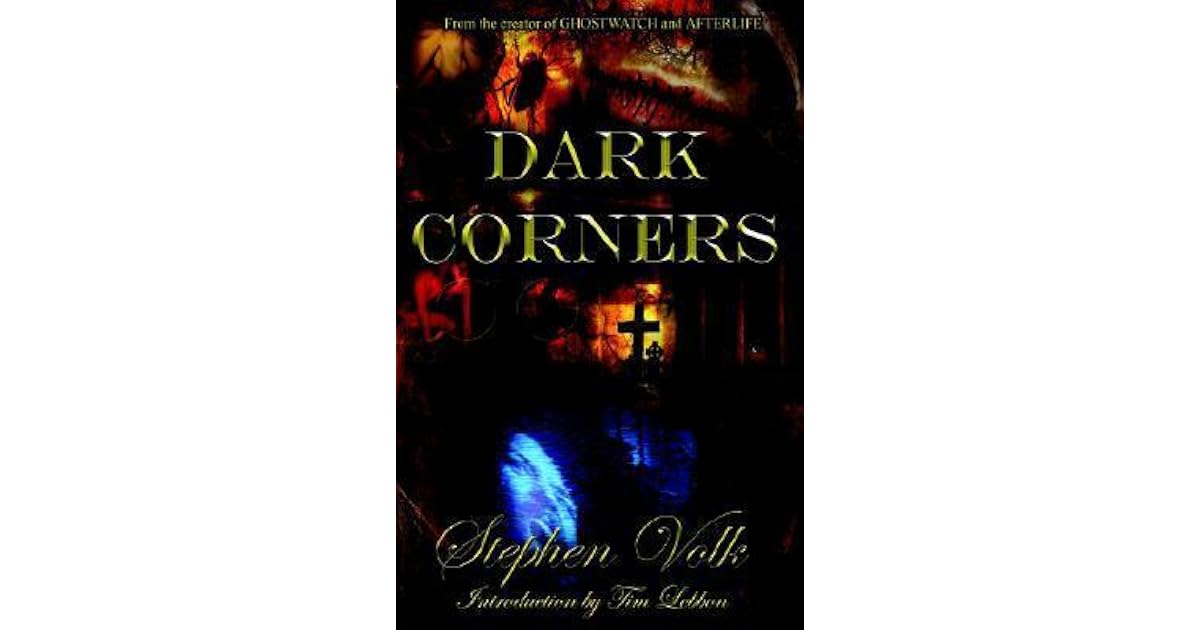 Dark Corners by Stephen Volk