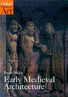Early Medieval Architecture (Paperback)
