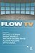Flow Tv by Michael Kackman
