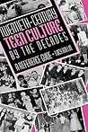 Twentieth-Century Teen Culture by the Decades: A Reference Guide