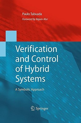Verification and Control of Hybrid Systems: A Symbolic Approach (Hardcover)