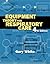 Equipment Theory for Respiratory Care by Gary C. White