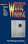 Beyond the White Noise: Mission in a Multicultural World