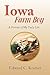 Iowa Farm Boy: A Portrait of My Early Life