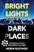 Bright Lights, Dark Places by Debra Gauthier