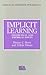 Implicit Learning: Theoretical and Empirical Issues (Essays in Cognitive Psychology)