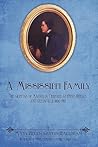 A Mississippi Family: The Griffins of Magnolia Terrace, Griffin's Refuge, and Greenville 1800-1950