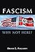 Fascism: Why Not Here?
