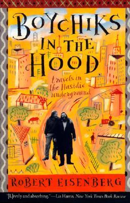 Boychiks in the Hood: Travels in the Hasidic Underground (Paperback)