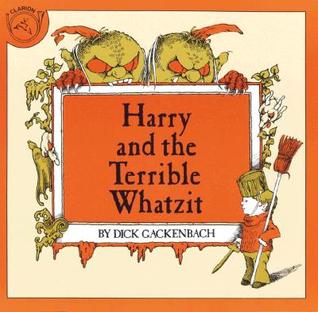Harry and the Terrible Whatzit: A Heartwarming Story About Protecting Mother for Kids (Ages 4-7)