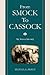 From Smock To Cassock by Michael G. Bishop
