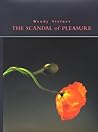 The Scandal of Pleasure: Art in an Age of Fundamentalism