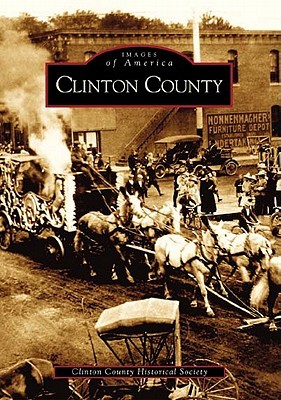 Clinton County (Images of America: Iowa)