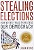 Stealing Elections by John Fund