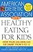 American Dietetic Association Guide to Healthy Eating for Kids: How Your Children Can Eat Smart from Five to Twelve