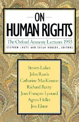 On Human Rights (The Oxford Amnesty Lectures 1993)