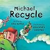 Michael Recycle by Ellie Bethel