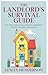 The Landlord's Survival Guide: The Truly Practical Insider Handbook For All Private Landlords