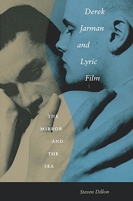 Derek Jarman and Lyric Film: The Mirror and the Sea (Paperback)