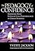 The Pedagogy of Confidence:...
