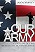 Our Army: Soldiers, Politics, and American Civil-Military Relations