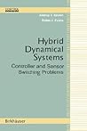 Hybrid Dynamical Systems Hybrid Dynamical Systems
