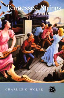 Tennessee Strings: The Story of Country Music in Tennessee (Three Star Series)