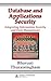 Database and Applications Security: Integrating Information Security and Data Management