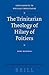 The Trinitarian Theology of Hilary of Poitiers