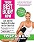 Your Best Body Now: Look and Feel Fabulous at Any Age the Eat-Clean Way