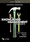 The Knowledge Management Toolkit: Orchestrating It, Strategy, and Knowledge Platforms