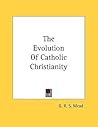 The Evolution of Catholic Christianity
