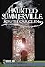 Haunted Summerville, South Carolina (Haunted America)