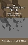 A Schizophrenic Will by William Jiang Mls