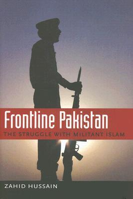 Frontline Pakistan: The Struggle with Militant Islam (Hardcover)